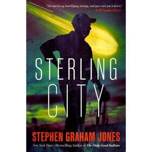 Sterling City -- Stephen Graham Jones